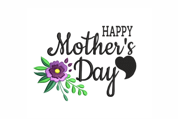 Happy Mother's Day Embroidery Design